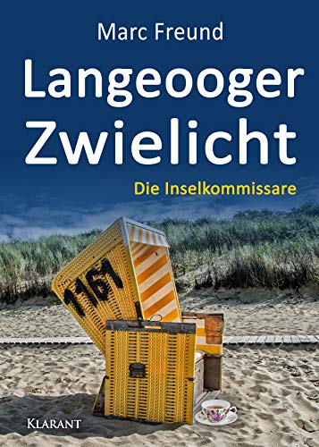 Langeooger Zwielicht. Ostfrieslandkrimi (Die Inselkommissare) von Klarant