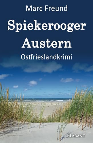 Spiekerooger Austern. Ostfrieslandkrimi (Ein Fall für Eden und Mattern, Band 1) von Klarant