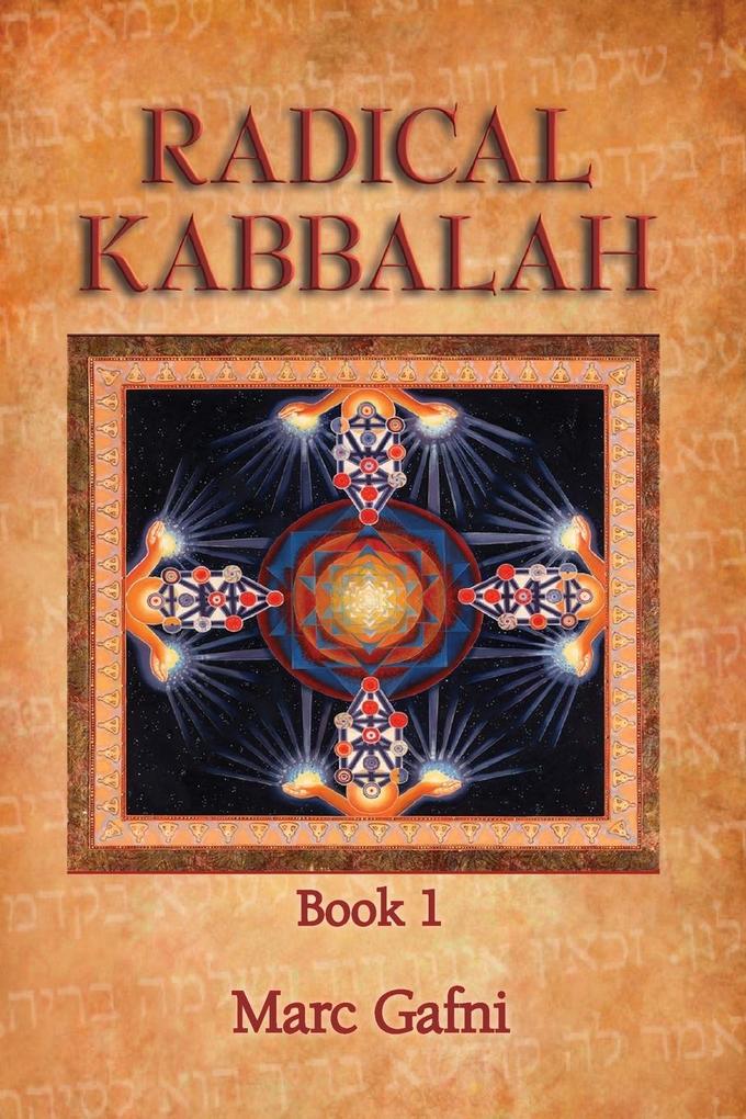 Radical Kabbalah Book 1 von Integral Publishers