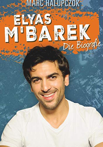 Elyas M'Barek: Das ultimative Fanbuch Elyas M'Barek: Das ultimative Fanbuch
