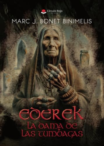 Ederek, la Dama de las Tumbagas von Grupo Editorial Círculo Rojo SL