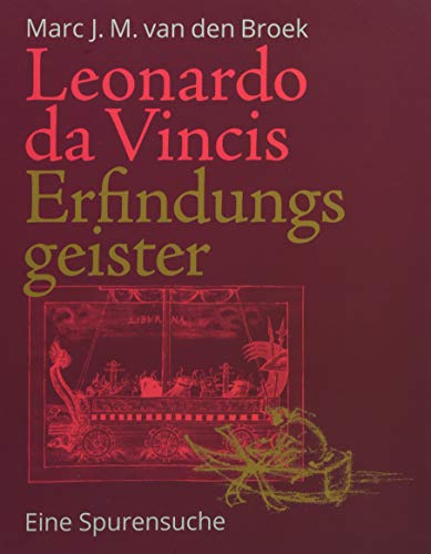 Leonardo da Vincis Erfindungsgeister: Eine Spurensuche von Nünnerich-Asmus Verlag & Media