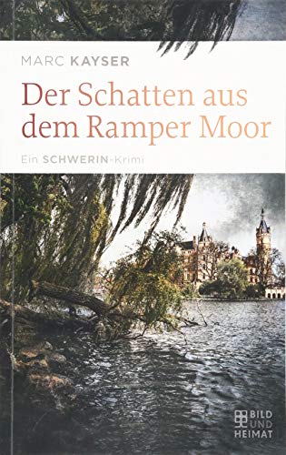 Der Schatten aus dem Ramper Moor: Ein Schwerin-Krimi