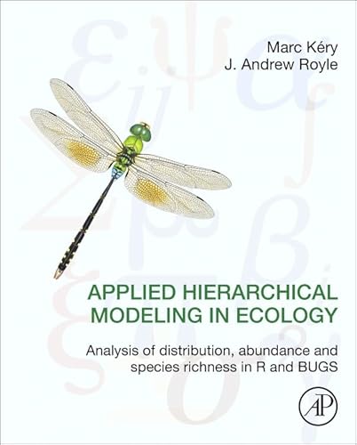 Applied Hierarchical Modeling in Ecology: Analysis of distribution, abundance and species richness in R and BUGS: Volume 1:Prelude and Static Models von Academic Press