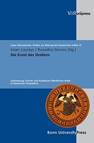 Die Kunst des Streitens (Super alta perennis. Studien zur Wirkung der Klassischen Antike, Band 10) von V&R Unipress