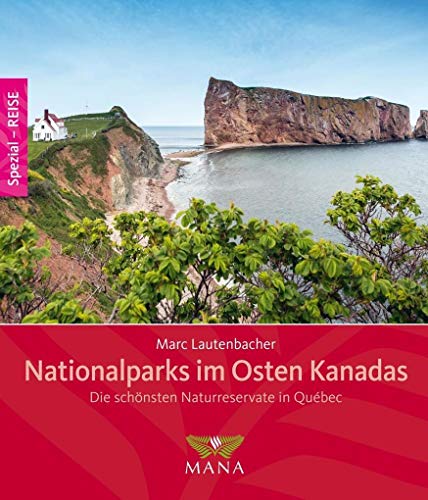 Nationalparks im Osten Kanadas: Die schönsten Naturreservate in Québec