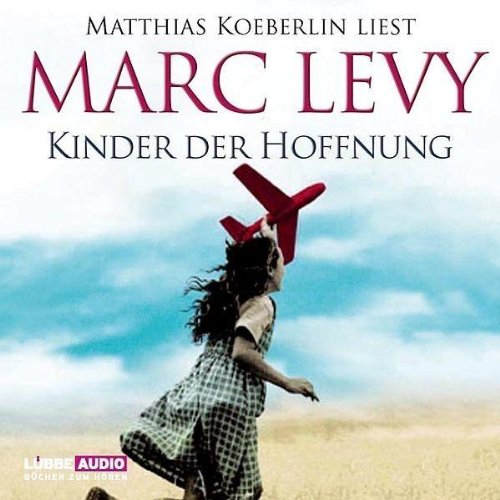 Kinder der Hoffnung Kinder der Hoffnung von Bastei Lübbe (Lübbe Audio)