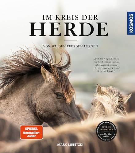 Im Kreis der Herde: Von wilden Pferden lernen