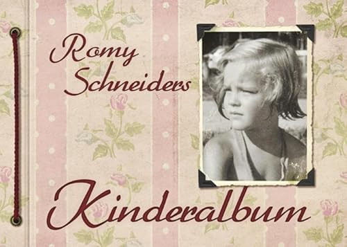 Romy Schneiders Kinderalbum von Agentur-neues-denken / ZeitReisen Verlag