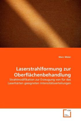Laserstrahlformung zur Oberflächenbehandlung von VDM Verlag Dr. Müller