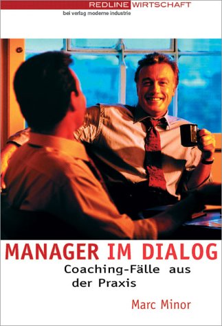 Manager im Dialog - Coaching-Fälle aus der Praxis