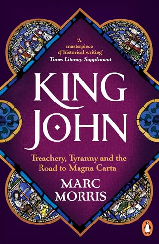 King John: Treachery, Tyranny and the Road to Magna Carta von Windmill Books