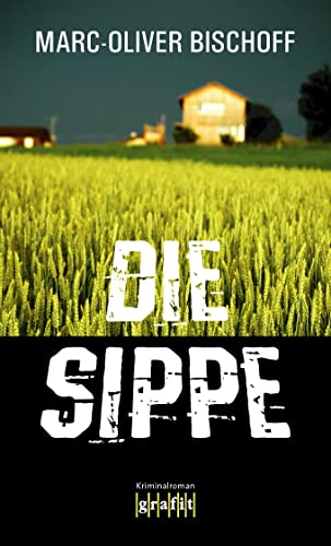 Die Sippe: Kriminalroman von Grafit Verlag