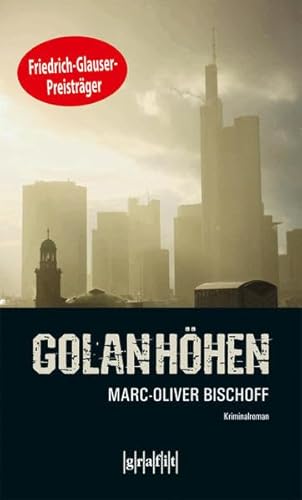 Golanhöhen: Kriminalroman (Frankfurt-Trilogie)