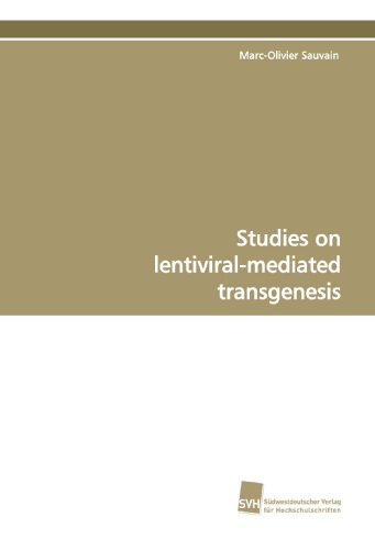 Studies on lentiviral-mediated transgenesis von Südwestdeutscher Verlag für Hochschulschriften