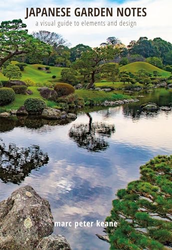 Japanese Garden Notes: A Visual Guide to Elements and Design