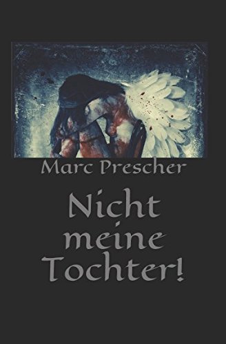 Nicht meine Tochter! von Independently published