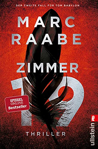 Zimmer 19: Der neue Roman der großen Thriller-Bestseller-Serie um Tom Babylon (Tom Babylon-Serie, Band 2)