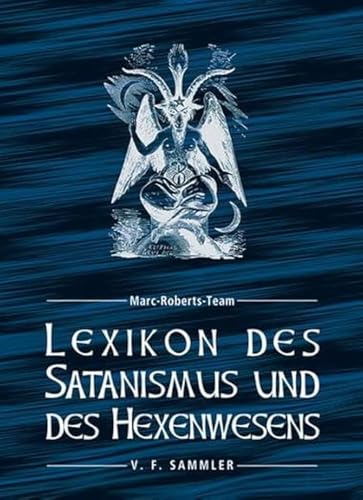 Lexikon des Satanismus und des Hexenwesens