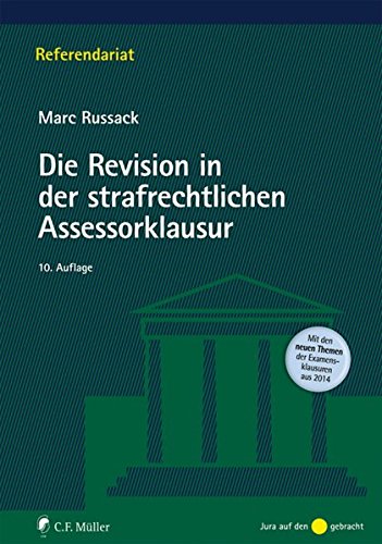 Die Revision in der strafrechtlichen Assessorklausur (Referendariat) von C.F. Müller
