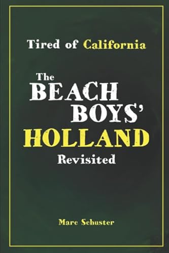 Tired of California: The Beach Boys' Holland Revisited