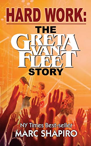 Hard Work: The Greta Van Fleet Story von Riverdale Avenue Books