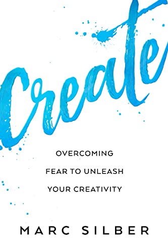 Create: Overcoming Fear to Unleash Your Creativity (Photography Art Book, Creative Thinking, Creative Expression, and Readers of Steal Like an Artist) von MANGO