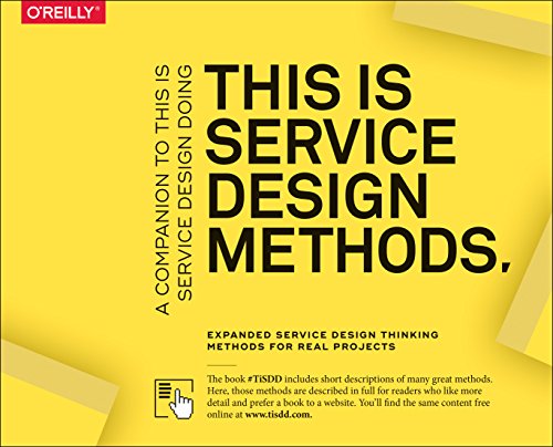 This Is Service Design Methods: A Companion to This Is Service Design Doing