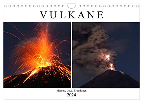 Vulkane - Magma, Lava, Eruptionen (Wandkalender 2024 DIN A4 quer), CALVENDO Monatskalender von CALVENDO