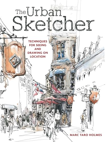 The Urban Sketcher: Techniques for Seeing and Drawing on Location von Penguin