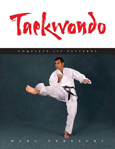 Taekwondo: Complete ITF Patterns von Marc Tedeschi