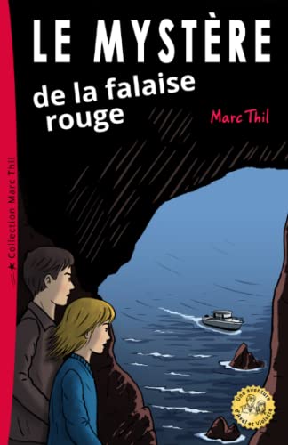 Le Mystère de la falaise rouge (Una Aventure D'axel Et Violette) von CreateSpace Independent Publishing Platform