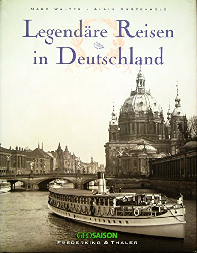 Legendäre Reisen in Deutschland