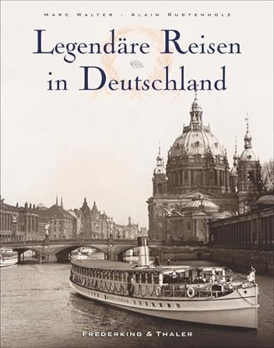 Legendäre Reisen in Deutschland