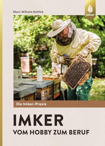 Imker – Vom Hobby zum Beruf von Ulmer Eugen Verlag