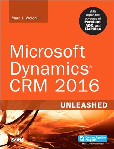 Microsoft Dynamics CRM 2016 Unleashed (includes Content Update Program): With Expanded Coverage of Parature, ADX and FieldOne von Sams Publishing