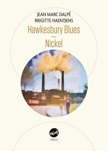 Hawkesbury Blues suivi de Nickel von Editions Prise de parole