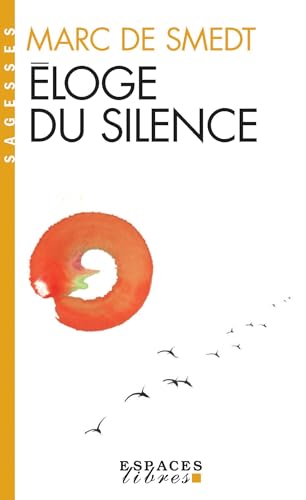 Éloge du silence (Espaces Libres - Sagesses) von ALBIN MICHEL