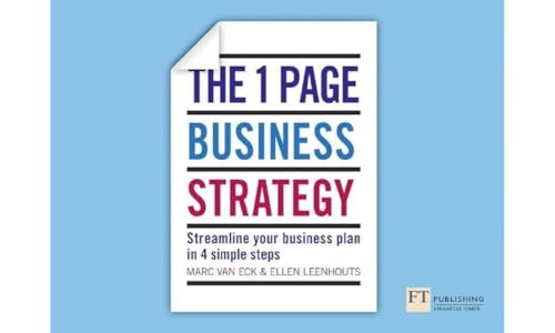 The One Page Business Strategy: Streamline Your Business Plan in Four Simple Steps