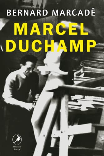 Marcel Duchamp: La vida a crédito von Libros del Zorzal