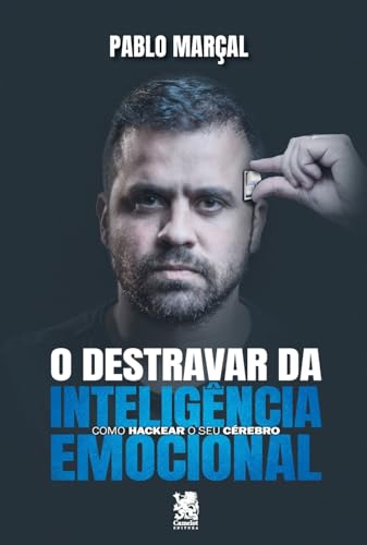 O Destravar da Inteligência Emocional von Camelot Editora