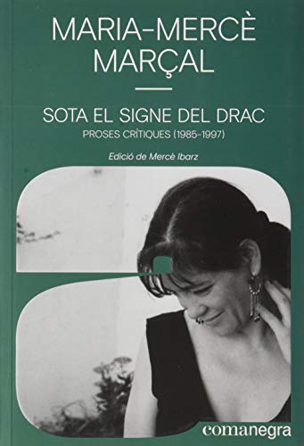 Sota el signe del drac: Proses crítiques (1985-1997) (Autories, Band 5)