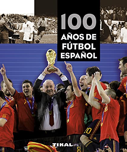 100 años de fútbol español (Pequeños Tesoros) von TIKAL