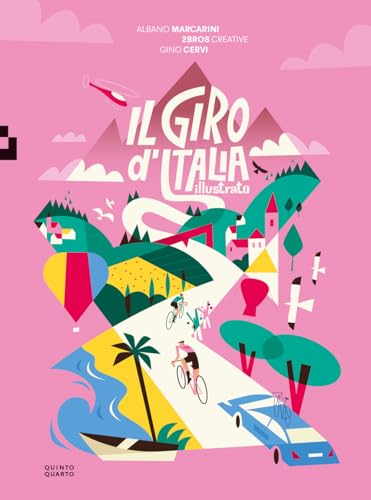 Il giro d'Italia illustrato. Ediz. a colori Il giro d'Italia illustrato. Ediz. a colori von Quinto Quarto