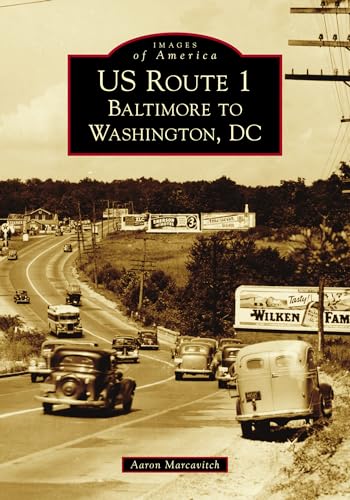 US Route 1: Baltimore to Washington, DC (Images of America)
