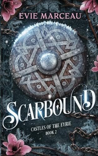 Scarbound (The Castles of the Eyrie, Band 2) von Kestrel House