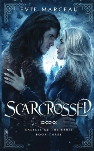 Scarcrossed: Book Three in the Castles of the Eyrie series