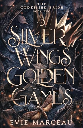 Silver Wings Golden Games: A Dark Forbidden Fantasy Romance (The Godkissed Bride, Band 2) von Kestrel House