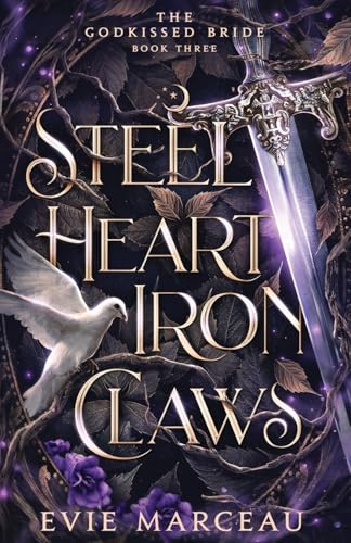 Steel Heart Iron Claws: A Dark Forbidden Fantasy (The Godkissed Bride, Band 3) von Kestrel House