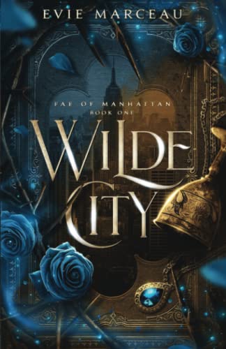 Wilde City: Book One in the Fae of Manhattan series